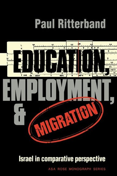 Paul Ritterband, Ernest Q. Campbell - Education, Employment, and Migration, Häftad