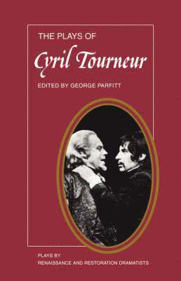 Cyril Tourneur, Parfitt, George Parfitt - The Plays of Cyril Tourneur, Häftad