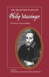 bokomslag The Selected Plays of Philip Massinger