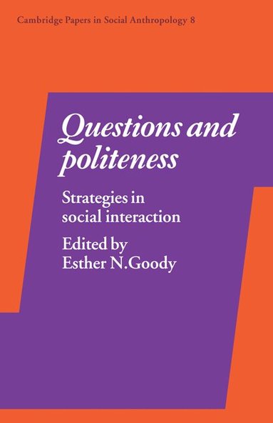 Esther N. Goody - Questions and Politeness, Häftad