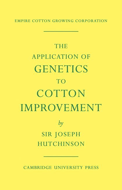 The Application of Genetics to Cotton Improvement 1