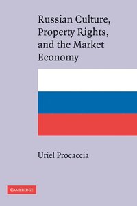 bokomslag Russian Culture, Property Rights, and the Market Economy