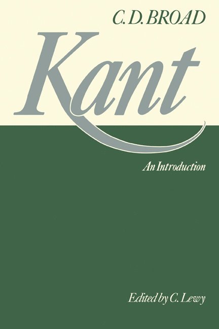 C. D. Broad, O. D. Broad, Charlie Dunbar Broad, Broad, C. Lewy - Kant: An Introduction, Häftad