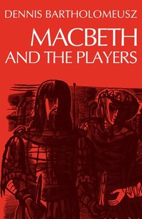 bokomslag Macbeth and the Players
