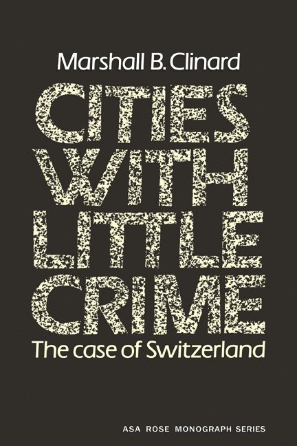 Marshall B. Clinard, Marshall Barron Clinard, Clinard, Ernest Q. Campbell - Cities with Little Crime, Häftad
