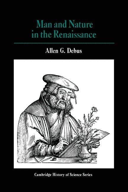Allen George Debus, A. G. Debus, Allen G. Debus, George Basalla - Man and Nature in the Renaissance, Häftad