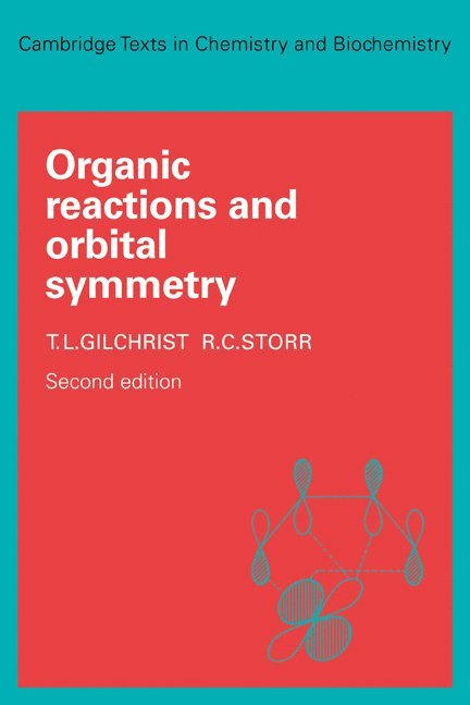 T. L. Gilchrist, R. C. Storr, Gilchrist - Organic Reactions and Orbital Symmetry, Häftad
