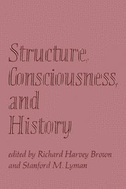 bokomslag Structure, Consciousness, and History