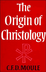 C. F. D. Moule - The Origin of Christology, Häftad