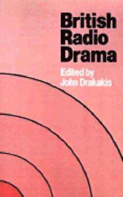 John Drakakis - British Radio Drama, Häftad