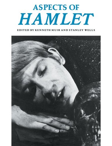 Kenneth Muir, Stanley Wells, Kenneth Muir - Aspects of Hamlet, Häftad