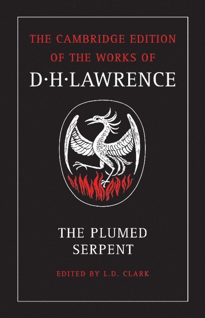 D. H. Lawrence, L. D. Clark, James T. Boulton - The Plumed Serpent, Häftad