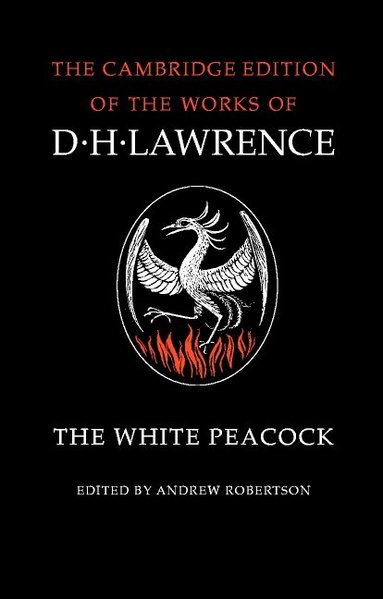 D. H. Lawrence, Andrew Robertson - The White Peacock, Häftad