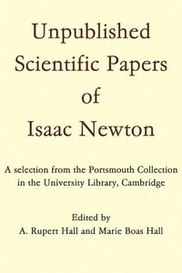 bokomslag Unpublished Scientific Papers of Isaac Newton