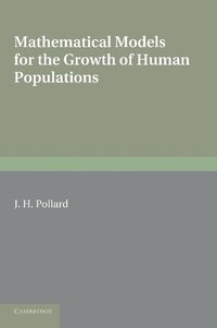 bokomslag Mathematical Models for the Growth of Human Populations