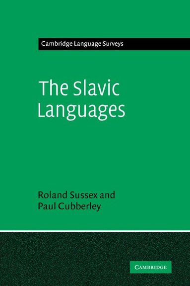 Roland Sussex, Paul Cubberley - The Slavic Languages, Häftad