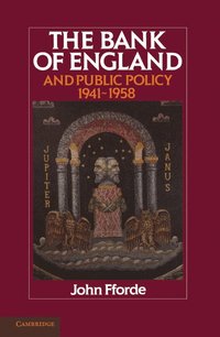 bokomslag The Bank of England and Public Policy, 1941-1958