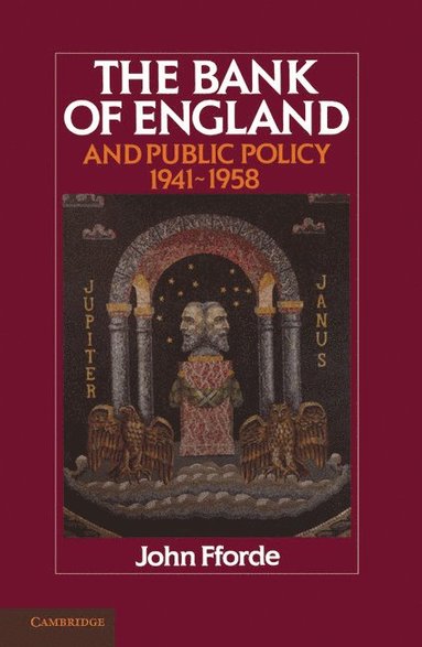 bokomslag Bank of England and Public Policy, 1941-1958