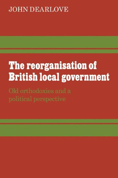 bokomslag Reorganisation of British Local Government