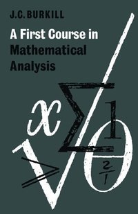 bokomslag A First Course in Mathematical Analysis