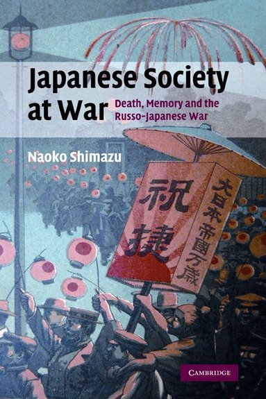 Naoko Shimazu - Japanese Society at War, Häftad