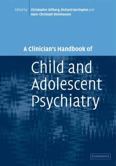 bokomslag A Clinician's Handbook of Child and Adolescent Psychiatry