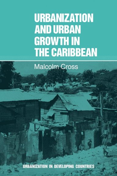 bokomslag Urbanization and Urban Growth in the Caribbean