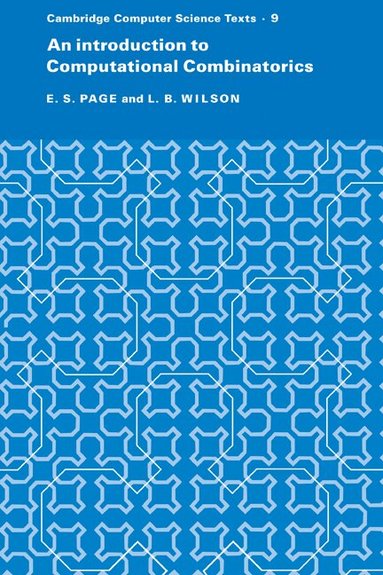 E. S. Page, L. B. Wilson - An Introduction to Computational Combinatorics, Häftad