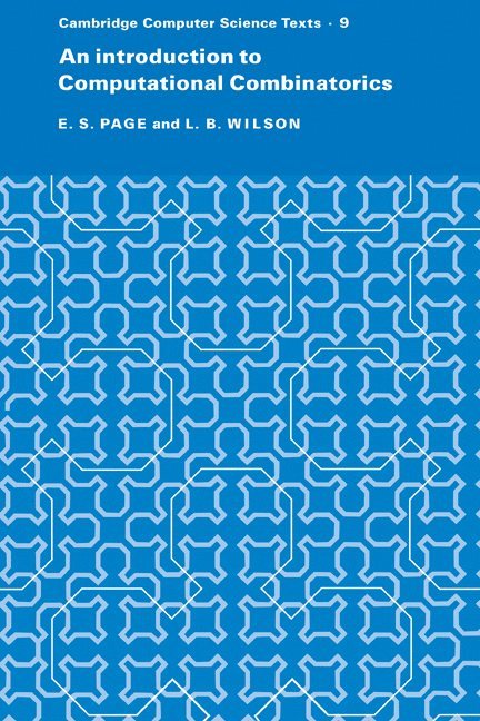 E. S. Page, L. B. Wilson - An Introduction to Computational Combinatorics, Häftad