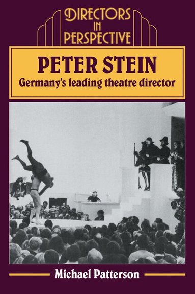 Michael Patterson, Christopher Innes - Peter Stein: Germany's Leading Theatre Director, Häftad