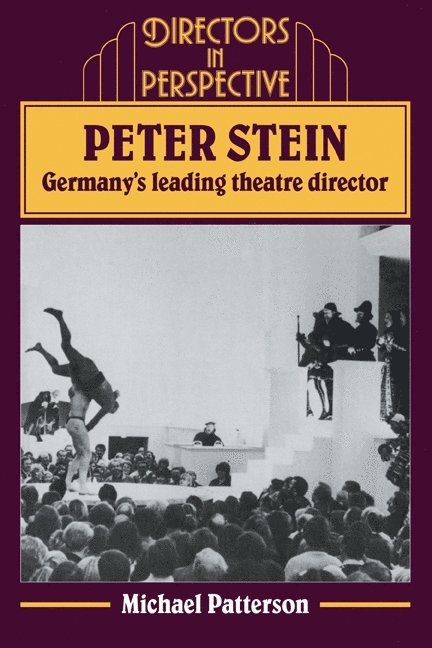Peter Stein: Germany's Leading Theatre Director 1