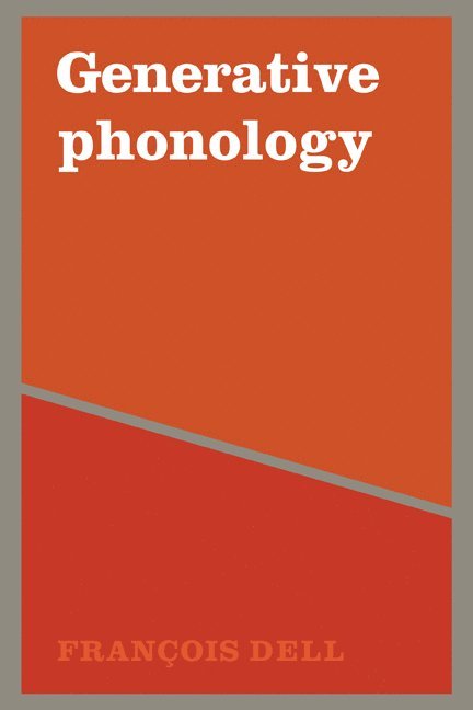 Dell, Francois Dell - Generative Phonology and French Phonology, Häftad