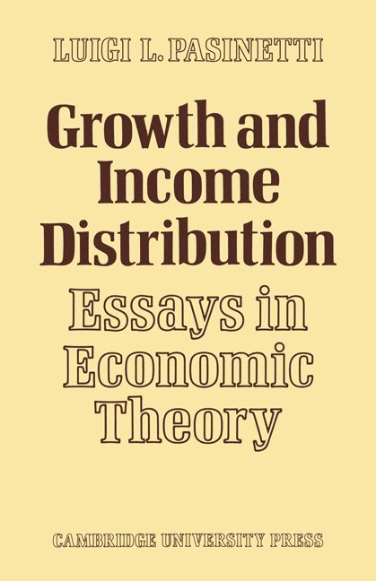 Luigi L. Pasinetti - Growth and Income Distribution, Häftad