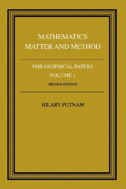 Philosophical Papers: Volume 1, Mathematics, Matter and Method