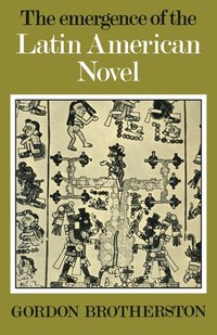 bokomslag The Emergence of the Latin American Novel