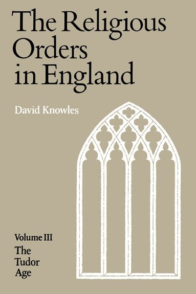 Dom David Knowles - The Religious Orders in England, Häftad