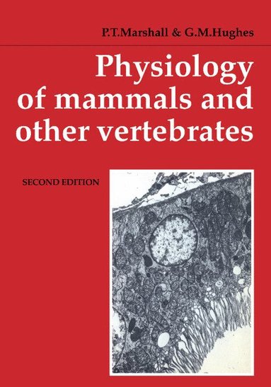 P. T. Marshall, G. M. Hughes - Physiology of Mammals and Other Vertebrates, Häftad