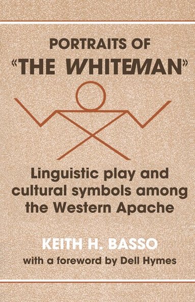 Keith H. Basso - Portraits of 'the Whiteman', Häftad