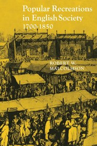 bokomslag Popular Recreations in English Society 1700-1850