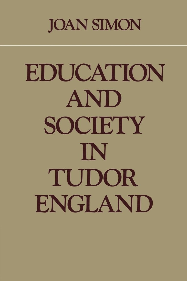 Education and Society in Tudor England 1