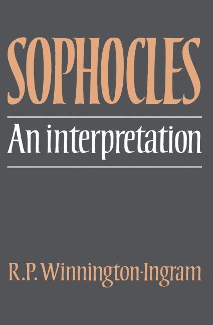 Sophocles: An Interpretation 1