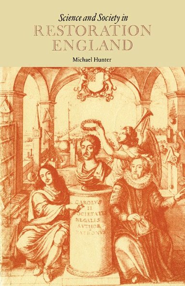 Michael Hunter - Science and Society in Restoration England, Häftad