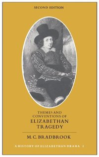 bokomslag Themes and Conventions of Elizabethan Tragedy
