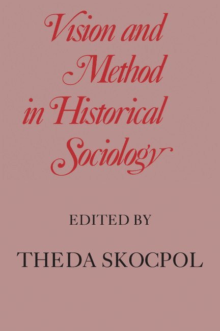 Vision and Method in Historical Sociology 1