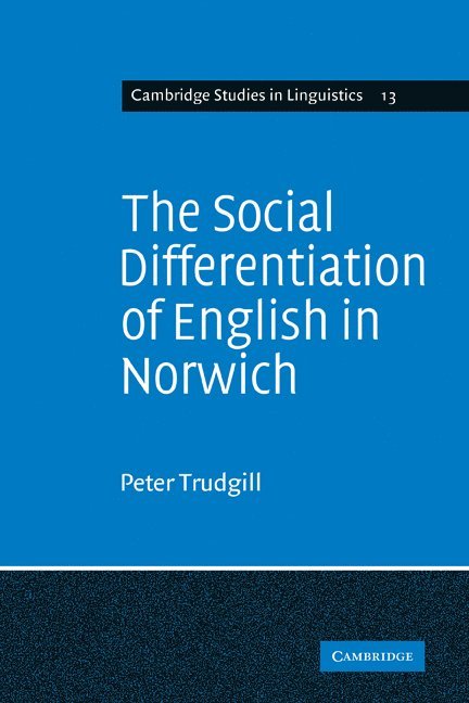 Peter Trudgill, Stephen Ed Trudgill, Stephen Ed. Trudgill - The Social Differentiation of English in Norwich, Häftad