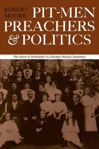 bokomslag Pitmen Preachers and Politics