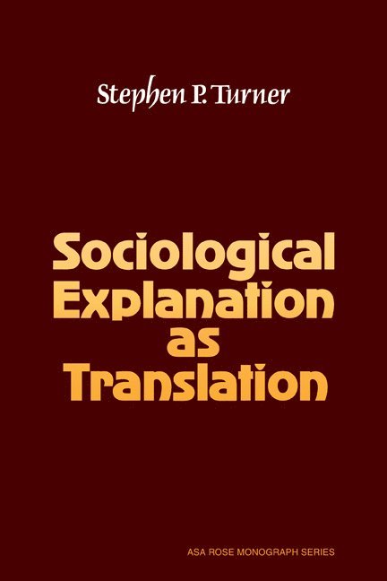 Sociological Explanation As Translation 1