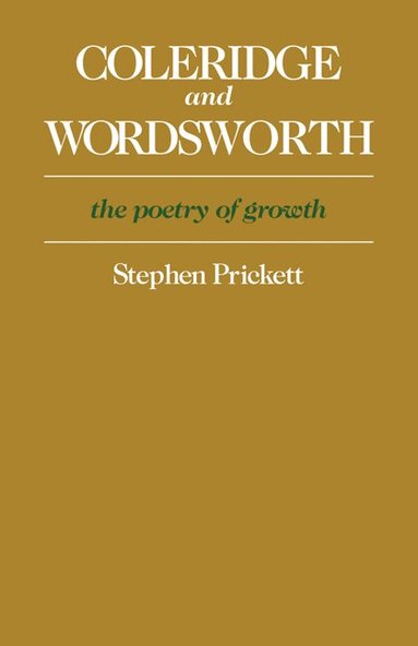 Stephen Prickett - Coleridge and Wordsworth, Häftad