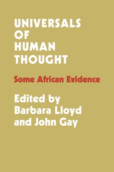 Barbara Bloom Lloyd, John Gay - Universals of Human Thought, Häftad