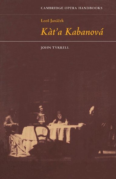 Tyrrell, John Tyrrell - Leos Janácek: Kát'a Kabanová, Häftad